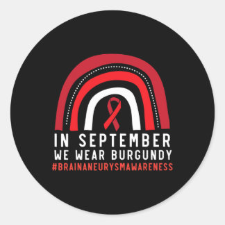 In September We Wear Burgundy Brain Aneurysm Aware Classic Round Sticker