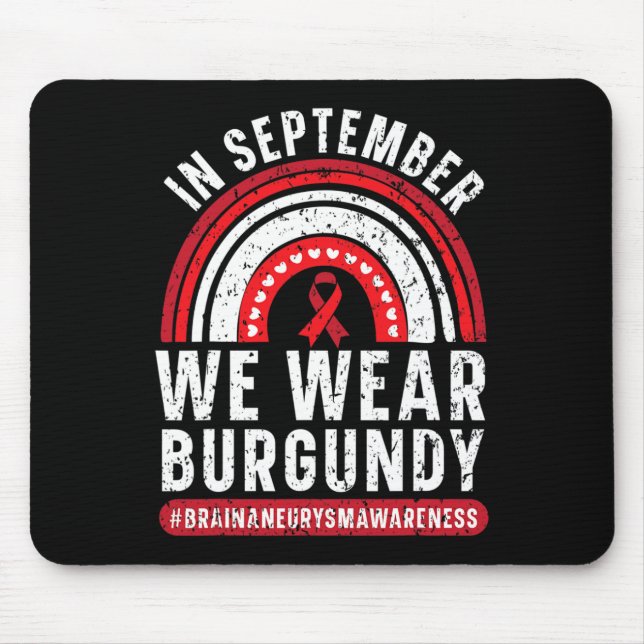 In September We Wear Burgundy Brain Aneurysm Aware Mouse Pad (Front)
