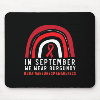 In September We Wear Burgundy Brain Aneurysm Aware Mouse Pad