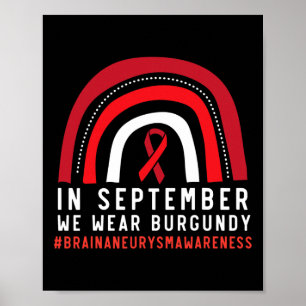 In September We Wear Burgundy Brain Aneurysm Aware Poster