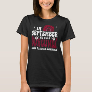 In September We Wear Burgundy Groovy Rainbow Brain T-Shirt