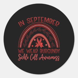In September We Wear Burgundy Rainbow Sickle Cell Classic Round Sticker