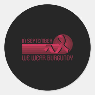 In September We Wear Burgundy Ribbon Sickle Cell A Classic Round Sticker