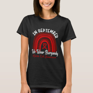 In September We Wear Burgundy - Sickle Cell Awaren T-Shirt