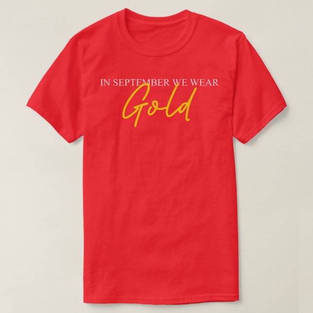 In September We Wear Childhood Cancer Awareness Cr T-Shirt (Design Front)