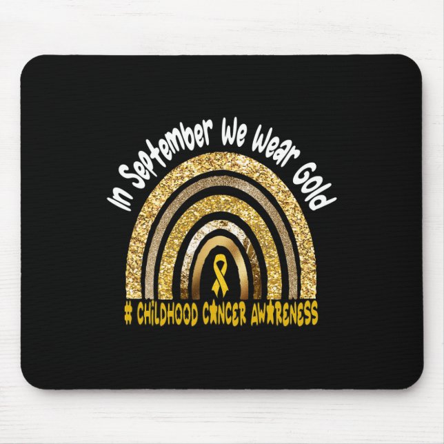 In September We wear Childhood Cancer awareness   Mouse Pad (Front)
