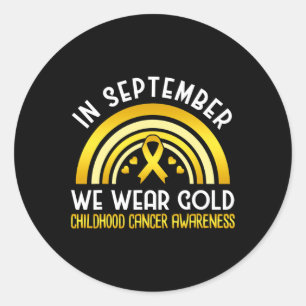 In September We Wear Gold - Childhood Cancer Aware Classic Round Sticker