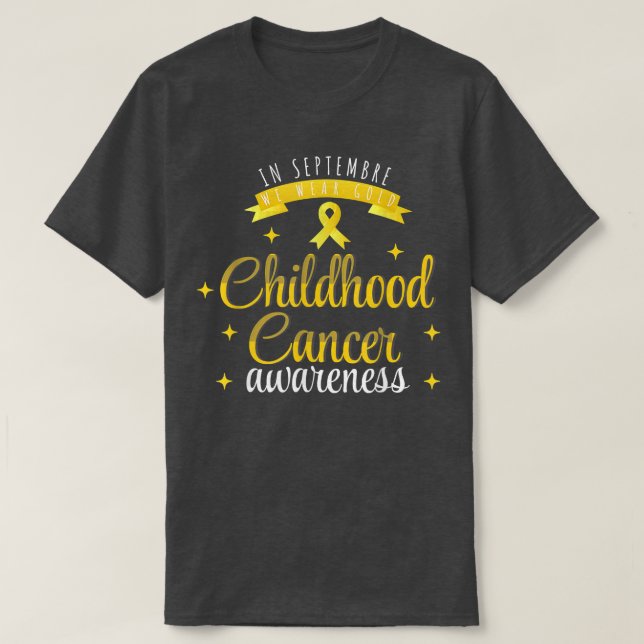in september we wear gold , Childhood Cancer Aware T-Shirt (Design Front)