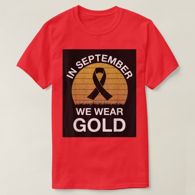In September We Wear Gold, Childhood Cancer Awaren T-Shirt (Design Front)