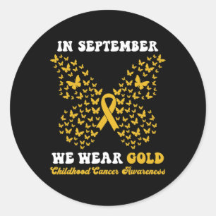 In September We Wear gold Childhood Cancer Awarene Classic Round Sticker