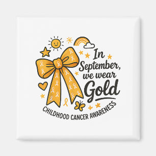 In September We Wear Gold Childhood Cancer Awarene Magnet