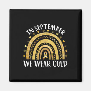 In September We Wear Gold Childhood Cancer Awarene Magnet