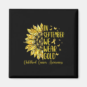 In September We Wear Gold Childhood Cancer Awarene Magnet