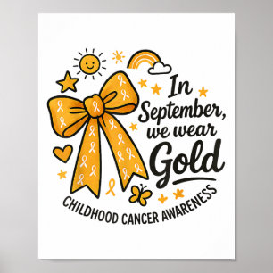 In September We Wear Gold Childhood Cancer Awarene Poster