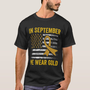 In September We Wear Gold Childhood Cancer Awarene T-Shirt