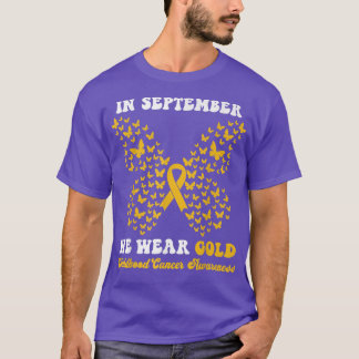 In September We Wear gold Childhood Cancer Awarene T-Shirt