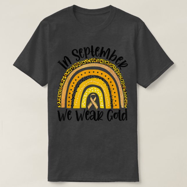 In September We Wear Gold Childhood Cancer Awarene T-Shirt (Design Front)