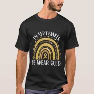 In September We Wear Gold Childhood Cancer Awarene T-Shirt