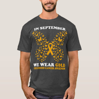 In September We Wear gold Childhood Cancer Awarene T-Shirt