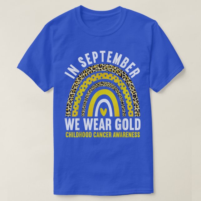 In September We Wear Gold Childhood Cancer Awarene T-Shirt (Design Front)