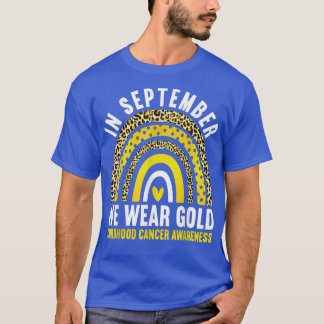 In September We Wear Gold Childhood Cancer Awarene T-Shirt