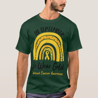 In September We Wear Gold Childhood Cancer Awarene T-Shirt