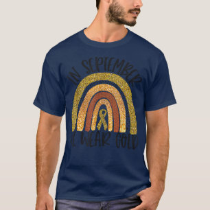 In September We Wear Gold Childhood Cancer Awarene T-Shirt
