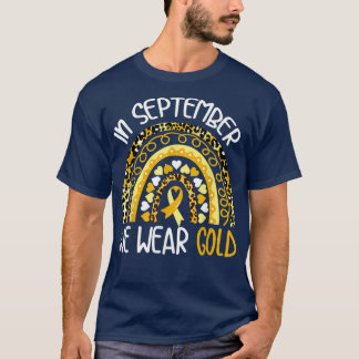 In September We Wear Gold Childhood Cancer Awarene T-Shirt