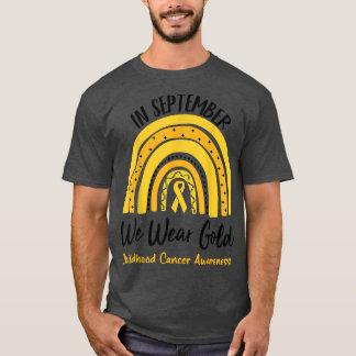 In September We Wear Gold Childhood Cancer Awarene T-Shirt