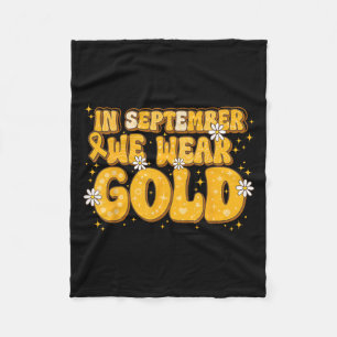 In September We Wear Gold Childhood Cancer Fighter Fleece Blanket