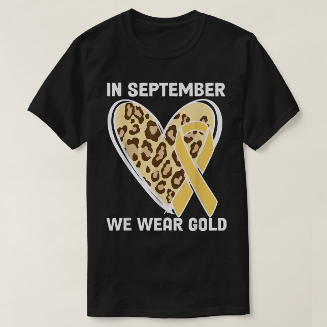 In September We Wear Gold Childhood Cancer  T-Shirt (Design Front)