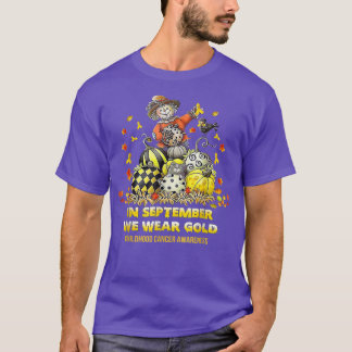 In September We Wear Gold Childhood Child Cancer A T-Shirt