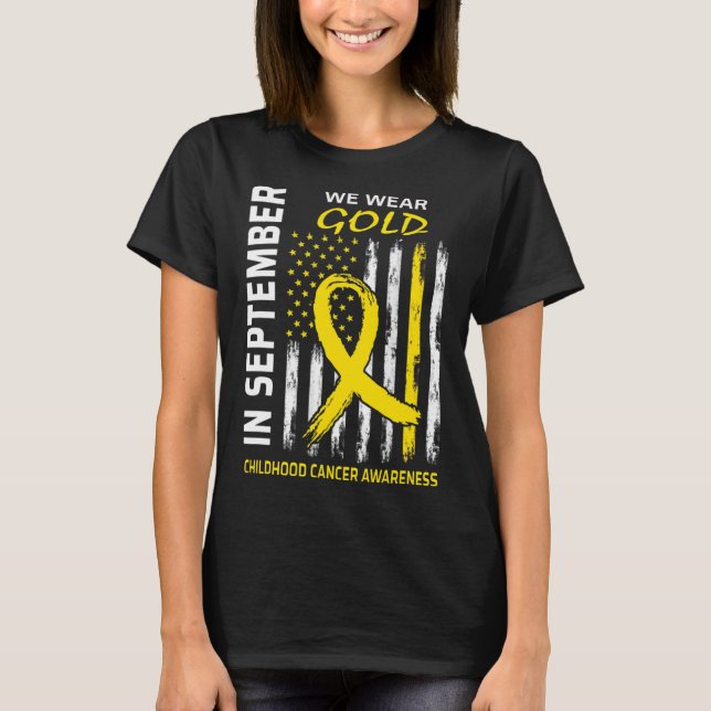 In September We Wear Gold Flag Childhood Cancer Aw T-Shirt (Front)