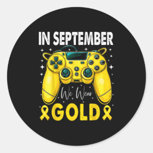 In September We Wear Gold Gamer Boys Kids Childhoo Classic Round Sticker