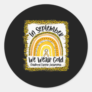 In September We Wear Gold Rainbow Childhood Cancer Classic Round Sticker