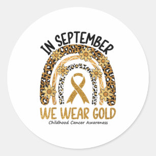 In September We Wear Gold Rainbow Childhood Cancer Classic Round Sticker