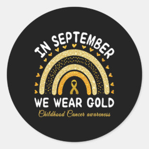 In September We Wear Gold Rainbow Childhood Cancer Classic Round Sticker
