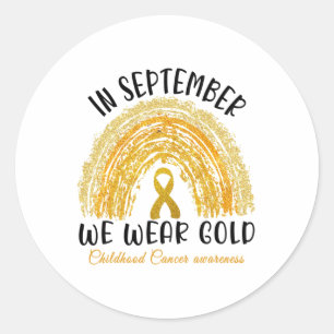 In September We Wear Gold Rainbow Childhood Cancer Classic Round Sticker