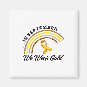In September We Wear Gold Rainbow Childhood Cancer Magnet