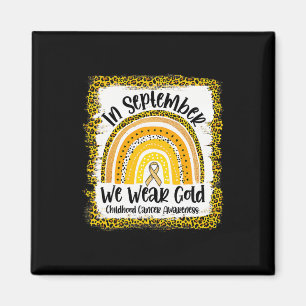 In September We Wear Gold Rainbow Childhood Cancer Magnet