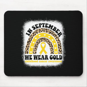 In September We Wear Gold Rainbow Childhood Cancer Mouse Pad