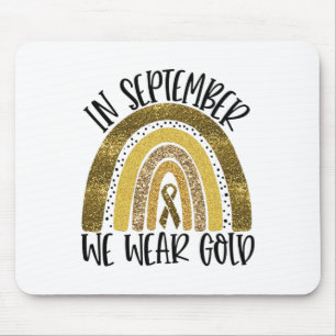 In September We Wear Gold Rainbow Childhood Cancer Mouse Pad
