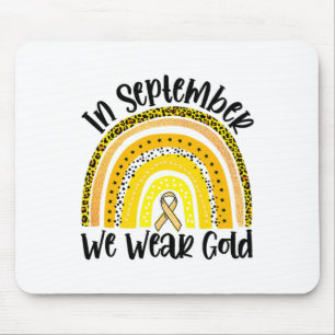 In September We Wear Gold Rainbow Childhood Cancer Mouse Pad