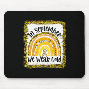 In September We Wear Gold Rainbow Childhood Cancer Mouse Pad