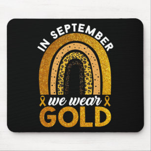 In September We Wear Gold Rainbow Childhood Cancer Mouse Pad