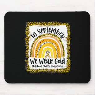 In September We Wear Gold Rainbow Childhood Cancer Mouse Pad