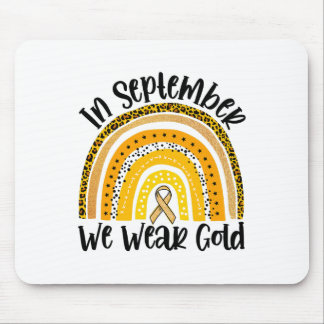 In September We Wear Gold Rainbow Childhood Cancer Mouse Pad