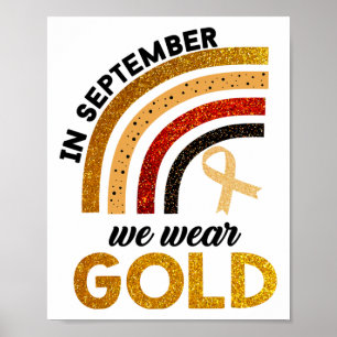 In September We Wear Gold Rainbow Childhood Cancer Poster