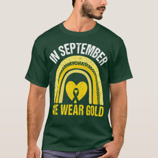 In September We Wear Gold Rainbow Childhood Cancer T-Shirt
