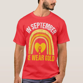 In September We Wear Gold Rainbow Childhood Cancer T-Shirt